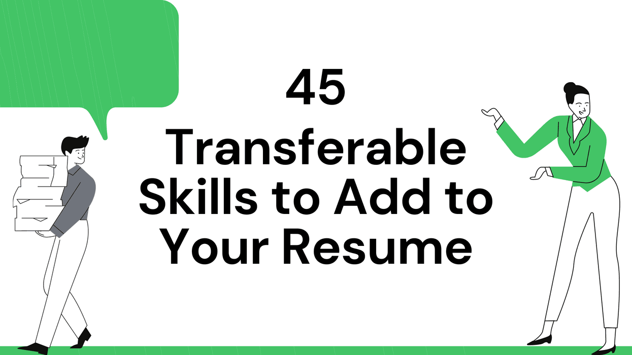 45 Transferable Skills to Add to Your Resume