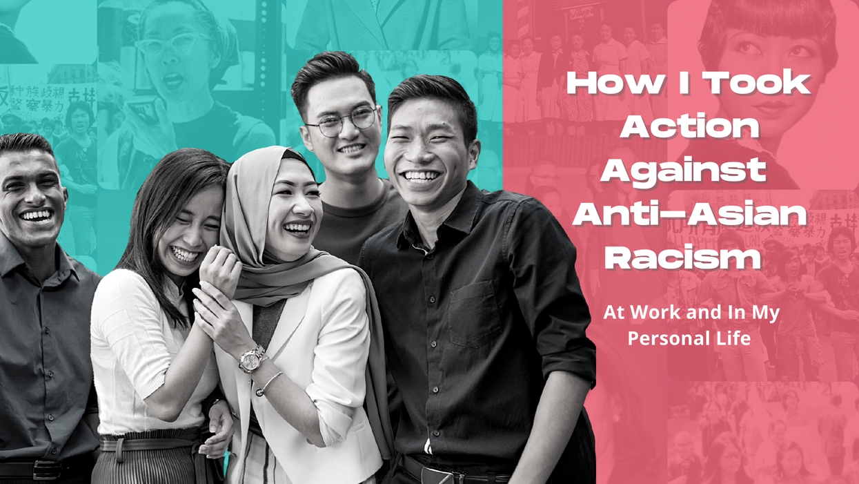 5 friends smiling. Title: How I Took Action Against Anti- Asian Racism At Work and In My Personal Life