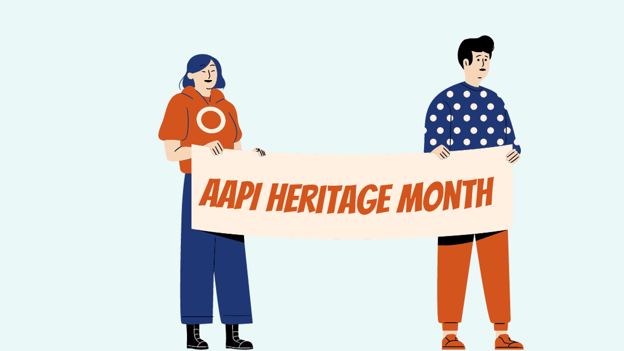 AAPI Heritage Month in 2023 image: Two cartoon figures holding a banner that says "Ways to Celebrate AAPI Heritage Month"