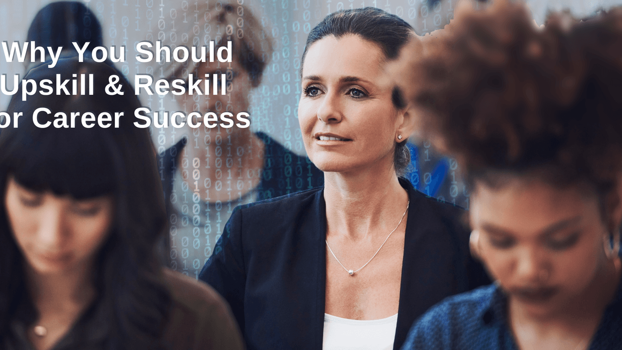 Blog post banner. Why you should upskill and reskill for career success