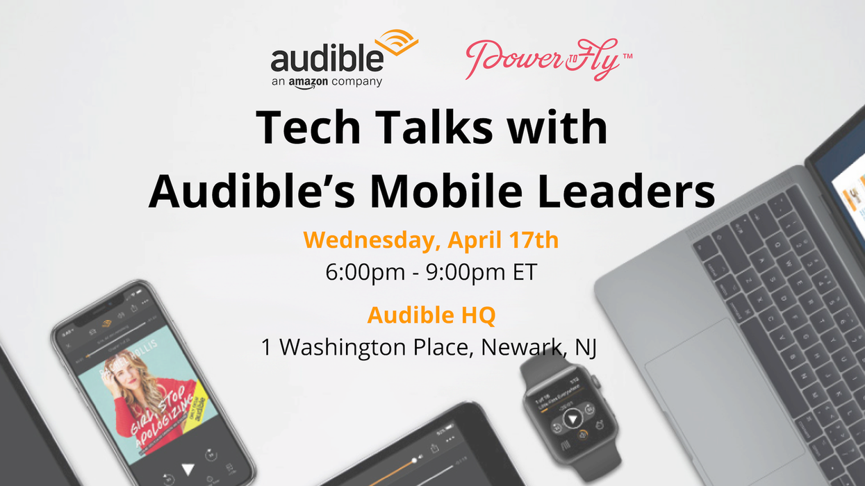 Tech Talks with Audible’s Mobile Leaders