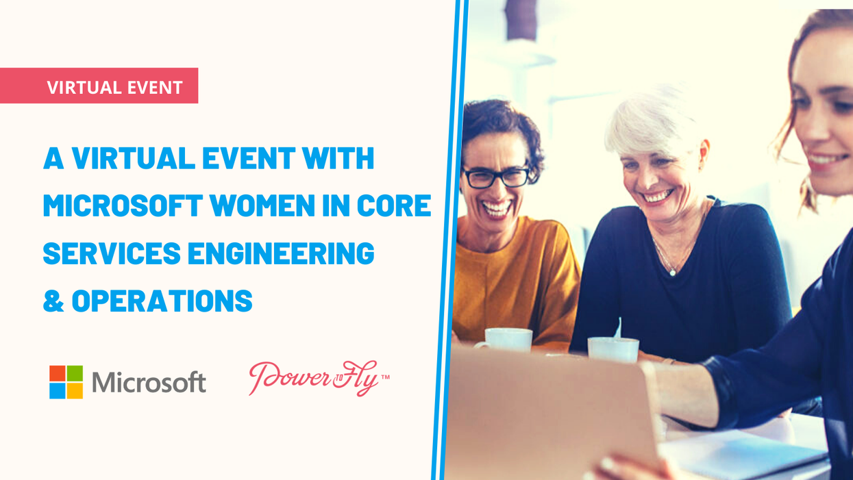 Watch Our Virtual Event with Microsoft Women in Core Services Engineering & Operations