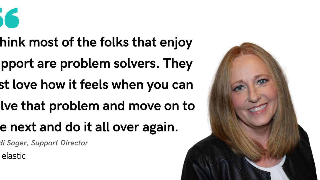 Growing Your Career in Technical Support: 4 Tips for Getting Hired at Elastic from Support Director Heidi Sager