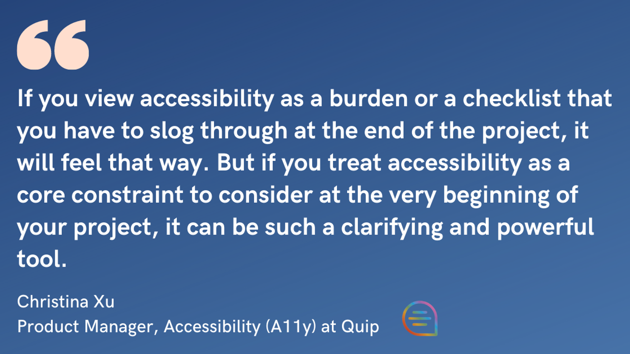 What Accessible Design and Engineering Look Like at Quip (With 6 Tips for Your Company)