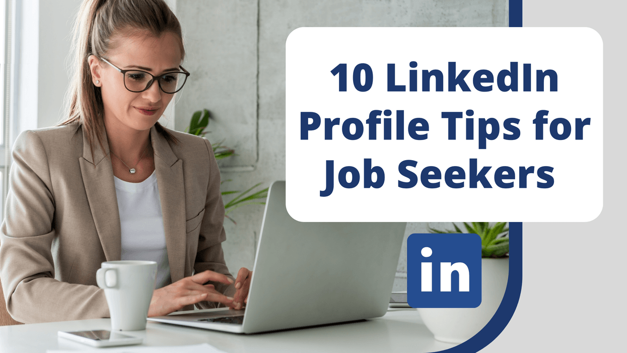 10 LinkedIn Profile Tips for Job Seekers (2021)