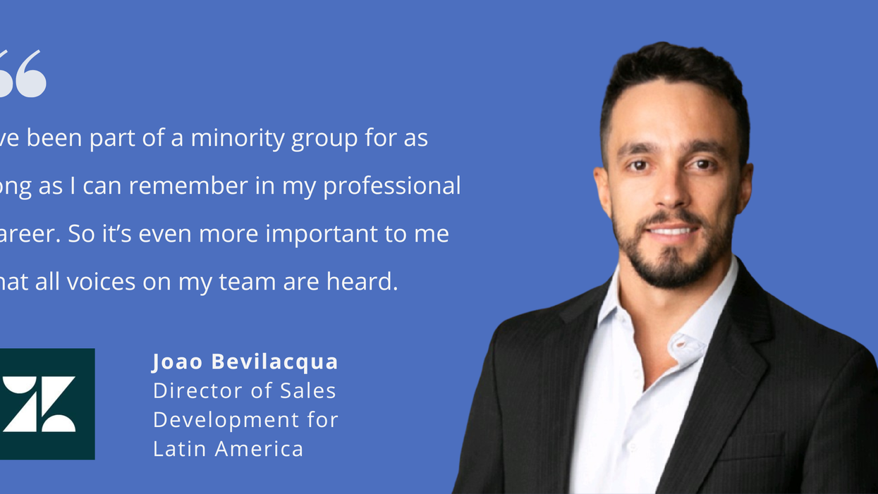 Photo of Joao Bevilacqua, director of sales development for Latin America at Zendesk, with quote that says, "I've been part of a minority group for as long as I can remember in my professional career. So it's even more important to me that all voices on my team are heard."