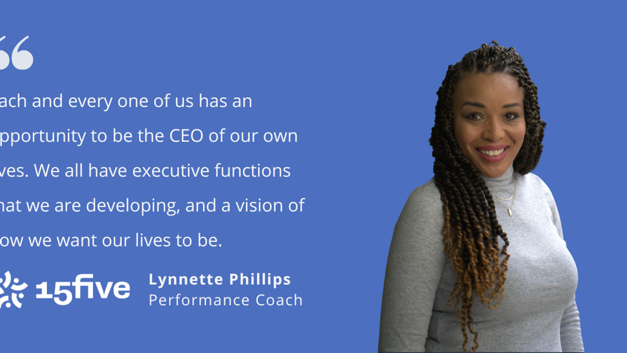 photo of Lynette Phillips on a purple background with a quote that reads, "Each and every one of us has an opportunity to be the CEO of our own lives. We all have executive functions that we are developing, and a vision of how we want our lives to be. the 15five logo is present in white.